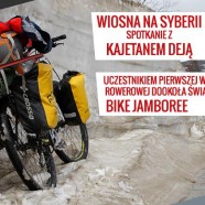 Spotkanie podróżnicze | Wiosna na Syberii – Bike Jamboree