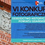 VI konkurs fotograficzny | Dziedzictwo historyczne powiatu gdańskiego